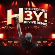 The Prophet - H3Y! (REVIVE Remix)