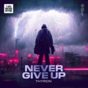 Thyron - Never Give Up (Extended Mix)