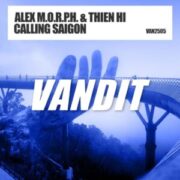Alex M.O.R.P.H. & Thien Hi - Calling Saigon (Extended Mix)