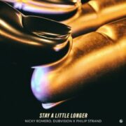 Nicky Romero, DubVision & Philip Strand - Stay A Little Longer (Extended Mix)