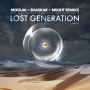 MOGUAI, Bhaskar & Bright Sparks - Lost Generation (Extended Mix)