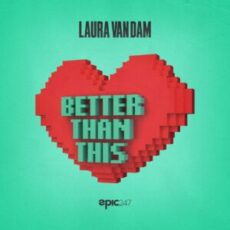 Laura van Dam - Better Than This (Extended Mix)
