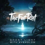 TheFatRat & Everglow - Ghost Light (Nightcore)