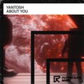 Yantosh - About You (Extended Mix)