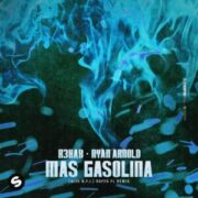 R3HAB & Ryan Arnold - MAS GASOLINA (feat. N.F.I) [Raffa FL Remix]