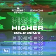 Pegboard Nerds & Sophon - Higher (Oxlo Remix)