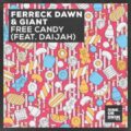 Ferreck Dawn & GIANT feat. DAIJAH - Free Candy (Extended Mix)