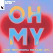 Ookay, pronouncedyea & Taska Black - Oh My (feat. Luma)