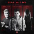 Robin White, Justin Prince & LØU feat. Bloodlyne - Ride Wit Me (Extended Mix)