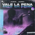 Aleexs & Jaxomy - Vale la Pena (Extended Mix)