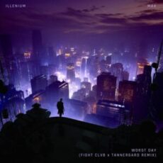 Illenium & MAX - Worst Day (FIGHT CLVB x Tannergard Remix)
