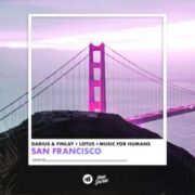 Darius & Finlay x Lotus x Music for Humans - San Francisco (Be Sure to Wear Flowers in Your Hair)