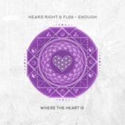 Heard Right & Fløa - Enough (Extended Mix)