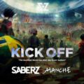 SaberZ x Manche - Kick Off (The Unofficial World Cup 2022 'Big Room' Anthem)