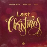 Crystal Rock & Marc Kiss & pule - Last Christmas