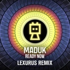 Maduk - Ready Now (Lexurus Remix)