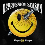 Kayzo & Atreyu - Depression Season