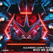 Alejandro Loom & TRAXX - Who We Are