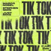 Marco Nobel, Stephen Oaks & Just Mike - TiK ToK (Extended Mix)