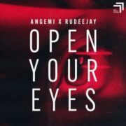 Angemi x Rudeejay - Open Your Eyes