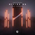 ÜHÜ & RUSHÖ feat. Overhowl - Divide Us (Extended Mix)