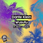 Dante Klein - Wusutu (feat. Steve Lailokoko)