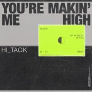 Hi_Tack - You're Makin' Me High (Extended Mix)