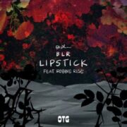 BLR feat. Robbie Rise - Lipstick (Extended Mix)