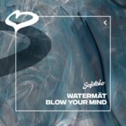 Watermat - Blow Your Mind (Extended Mix)