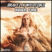 BRAVEZ x WILDTONZ - Inner Fire