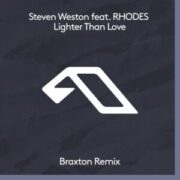 Steven Weston feat. Rhodes - Lighter Than Love (Braxton Extended Mix)