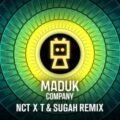 Maduk - Company (NCT X T & Sugah Remix)