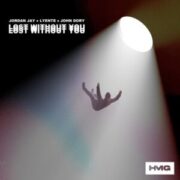 Jordan Jay & Lyente & John dory - Lost Without You