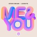 Steve Brian x LuxNite - Me & You (Extended Mix)