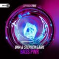 DNA & Stephen Game - BASS PWR