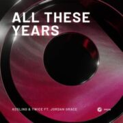 Kosling & Jordan Grace FT. TWICE - All These Years (Extended Mix)