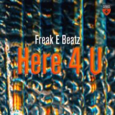 Freak E Beatz - Here 4 U (Extended Mix)