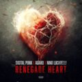 Digital Punk & Adaro & Nino Lucarelli - Renegade Heart (Extended Mix)