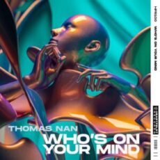 Thomas Nan - Who’s On Your Mind