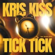 Kris Kiss - Tick Tick (feat. Sandro Silva)