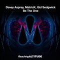 Davey Asprey, MatricK, Gid Sedgwick - Be The One (Extended Mix)