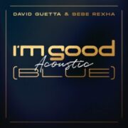 David Guetta & Bebe Rexha - I'm Good (Blue) (Acoustic)