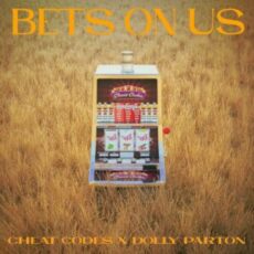 Cheat Codes & Dolly Parton - Bets On Us