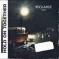 Recharge & Lights Out - Hold On Together (Remix)