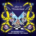 Blasterjaxx x Hard Lights x DJ Soda - Alice In Wonderland
