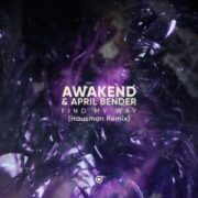 Awakend & April Bender - Find My Way (Hausman Extended Remix)