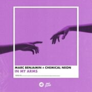 Marc Benjamin & Chemical Neon - In My Arms