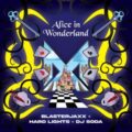 Blasterjaxx X Hard Lights X DJ SODA - Alice In Wonderland (Extended Mix)