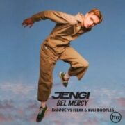 Jengi - Bel Mercy (Dannic vs Flexx & Kuli Bootleg)