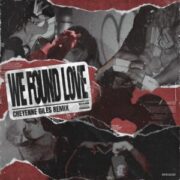 Calvin Harris & Rihanna - We Found Love (Cheyenne Giles Extended Remix)
